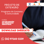 PROJETO DE EXTENSÃO - CST EM GESTÃO DA PRODUÇÃO INDUSTRIAL